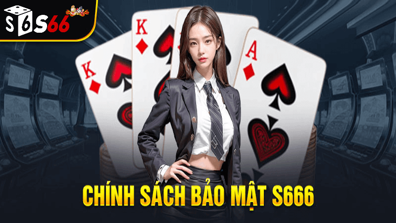 Chính sách bảo mật S6666