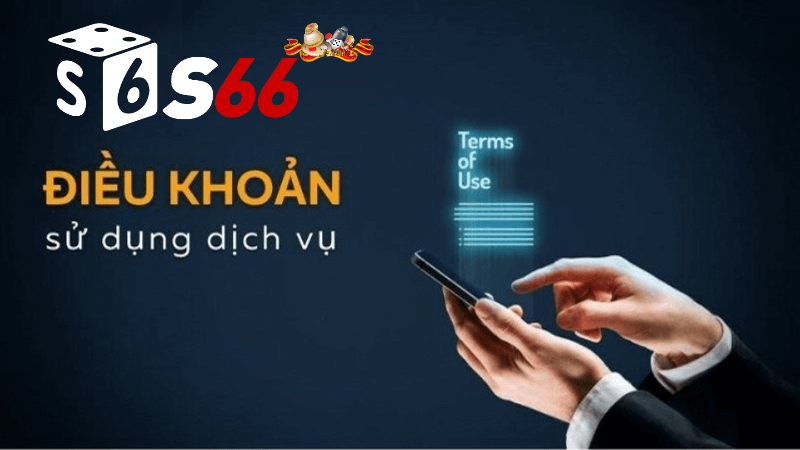 Điều Kiện Và Quy Định Của S6666